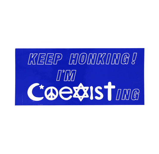 Keep Honking I'm Coexisting Bumpersticker